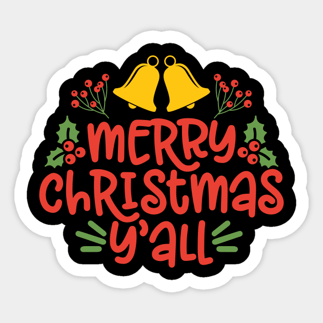 Merry Christmas Y'all Christmas Gift For Men Women Kids Sticker by BadDesignCo